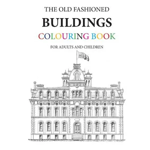 The Old Fashioned Buildings Colouring Book - Paperback
