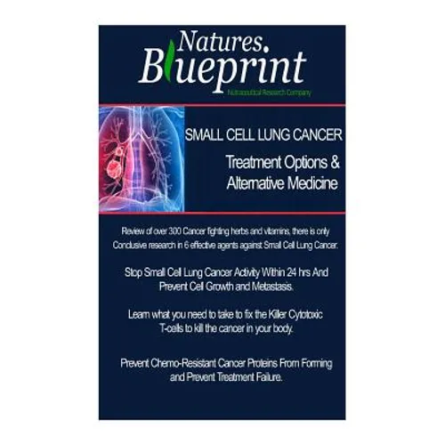 Small Cell Lung Cancer - Treatment Options and Alternative Medicine - Paperback