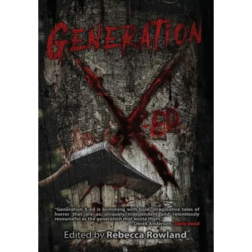 Generation X-Ed - Hardcover