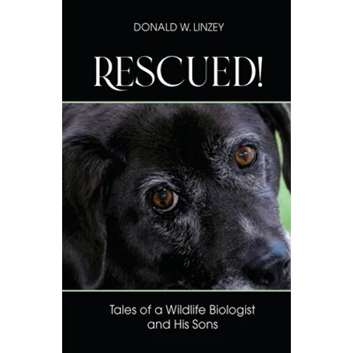 Rescued!: Tales of a Wildlife Biologist and His Sons - Paperback