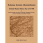 Lebanon County, Pennsylvania, United States Direct Tax of 1798 for the Bethel Township, East Hanover Township, Heidelberg Township, Lebanon Township, - Paperback