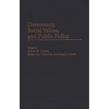 Democracy, Social Values, and Public Policy - Hardcover