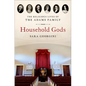 Household Gods: The Religious Lives of the Adams Family - Hardcover