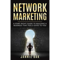 Network Marketing: A Start-Right Guide to Building a Business That Feels Good to You - Paperback