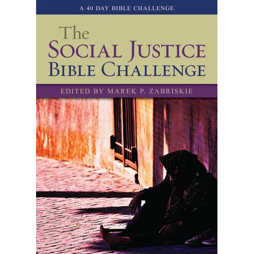 The Social Justice Bible Challenge: A 40 Day Bible Challenge - Paperback