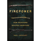 Firepower: How Weapons Shaped Warfare - Hardcover