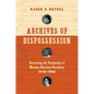 Archives of Dispossession: Recovering the Testimonios of Mexican American Herederas, 1848-1960 - Paperback