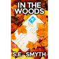 In The Woods: A gripping lesfic crime thriller novel - Paperback