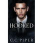Hooked: A Dark Billionaire Romance - Paperback