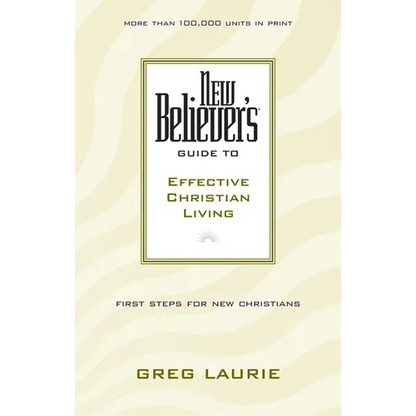 New Believer's Guide to Effective Christian Living - Paperback