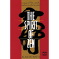 The Spirit of Zen: A Way of Life, Work, and Art in the Far East - Paperback