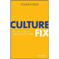 Culture Fix: How to Create a Great Place to Work - Paperback