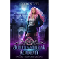 Supernatural Academy: Year One - Paperback