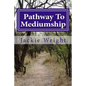Pathway To Mediumship: a journey into mediumship with exercises - Paperback