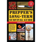 Prepper's Long-Term Survival Guide: 2nd Edition: Food, Shelter, Security, Off-The-Grid Power, and More Lifesaving Strategies for Self-Sufficient Livin - Paperback
