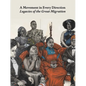 A Movement in Every Direction: Legacies of the Great Migration - Hardcover