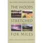 The Woods Stretched for Miles - Paperback