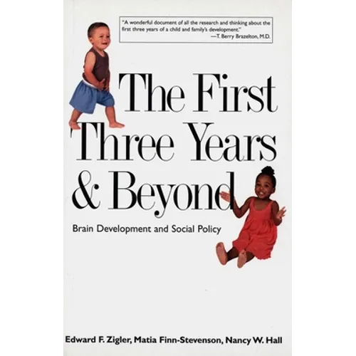 The First Three Years & Beyond: Brain Development and Social Policy - Paperback