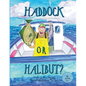 Haddock Or Halibut? - Paperback
