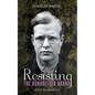 Resisting the Bonhoeffer Brand: A Life Reconsidered - Paperback