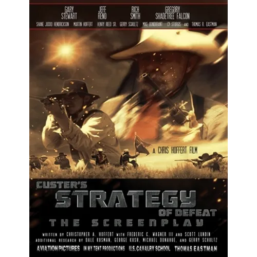 Custer's Strategy of Defeat: The Screenplay - Paperback
