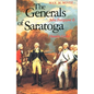 The Generals of Saratoga: John Burgoyne and Horatio Gate - Paperback