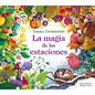 La Magia de Las Estaciones / The Magic of the Seasons - Hardcover