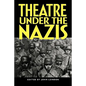 Theatre Under the Nazis - Paperback