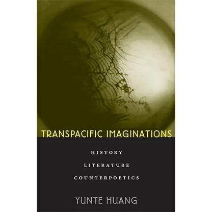 Transpacific Imaginations: History, Literature, Counterpoetics - Hardcover