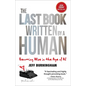 The Last Book Written by a Human: Becoming Wise in the Age of AI - Hardcover