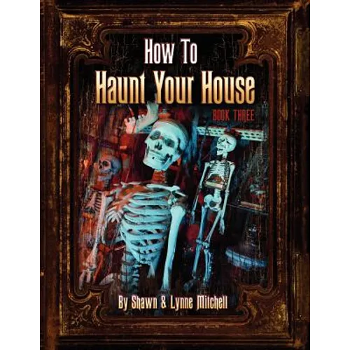 How to Haunt Your House, Book Three - Paperback