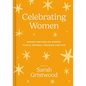 Celebrating Women: Women Writing on Women: Family, Friends, Feminism and Fun - Hardcover
