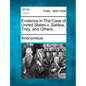 Evidence in the Case of United States V. Sabbia, Triay, and Others - Paperback