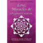 Love, Miracles & Original Creation: Spiritual Guidance for Understanding Life and Its Purpose - Paperback