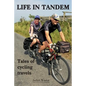 Life In Tandem: Tales of Cycling Travels - Paperback