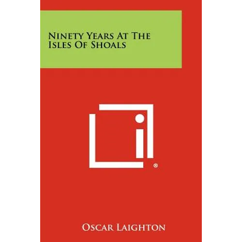 Ninety Years At The Isles Of Shoals - Paperback