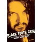 Black Tooth Grin: The High Life, Good Times, and Tragic End of Dimebag Darrell Abbott - Paperback