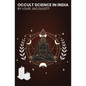 Occult Science in India: and Among the Ancients - Paperback