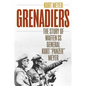 Grenadiers: The Story of Waffen SS General Kurt "Panzer" Meyer - Paperback