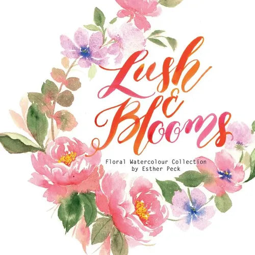 Lush & Blooms: Floral Watercolour Collection - Paperback