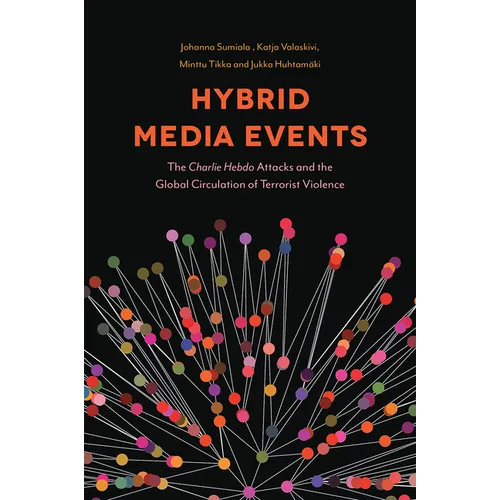 Hybrid Media Events: The Charlie Hebdo Attacks and the Global Circulation of Terrorist Violence - Paperback