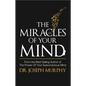 The Miracles of Your Mind - Paperback
