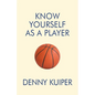 Know Yourself As A Player - Paperback