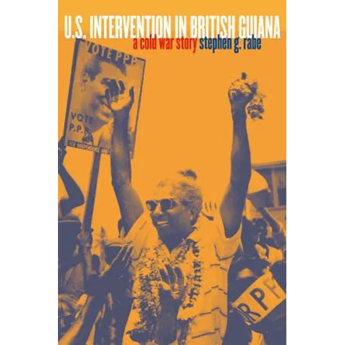 U.S. Intervention in British Guiana: A Cold War Story - Paperback