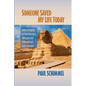Someone Saved My Life Today: Collected Papers on Psychoanalysis, Literature and Philosophy of Paul Schimmel - Paperback