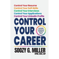 Control Your Career: 5 Steps to Stand Out and Get the Job You Want - Paperback