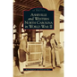 Asheville and Western North Carolina in World War II - Hardcover