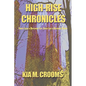 High-Rise Chronicles: Every Lease a Different Life, Every Life a Different Story - Paperback