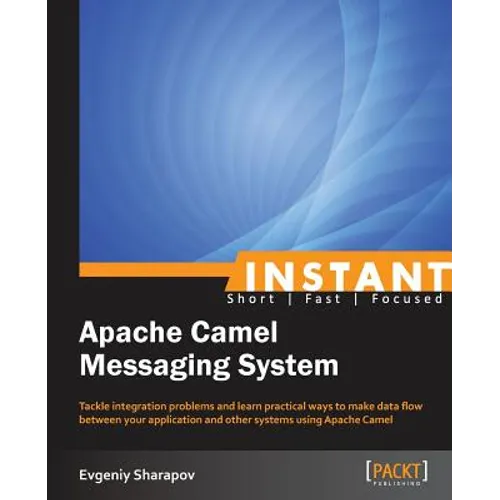 Instant Apache Camel Messaging System - Paperback