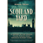 Scotland Yard: A History of the London Police Force's Most Infamous Murder Cases - Hardcover